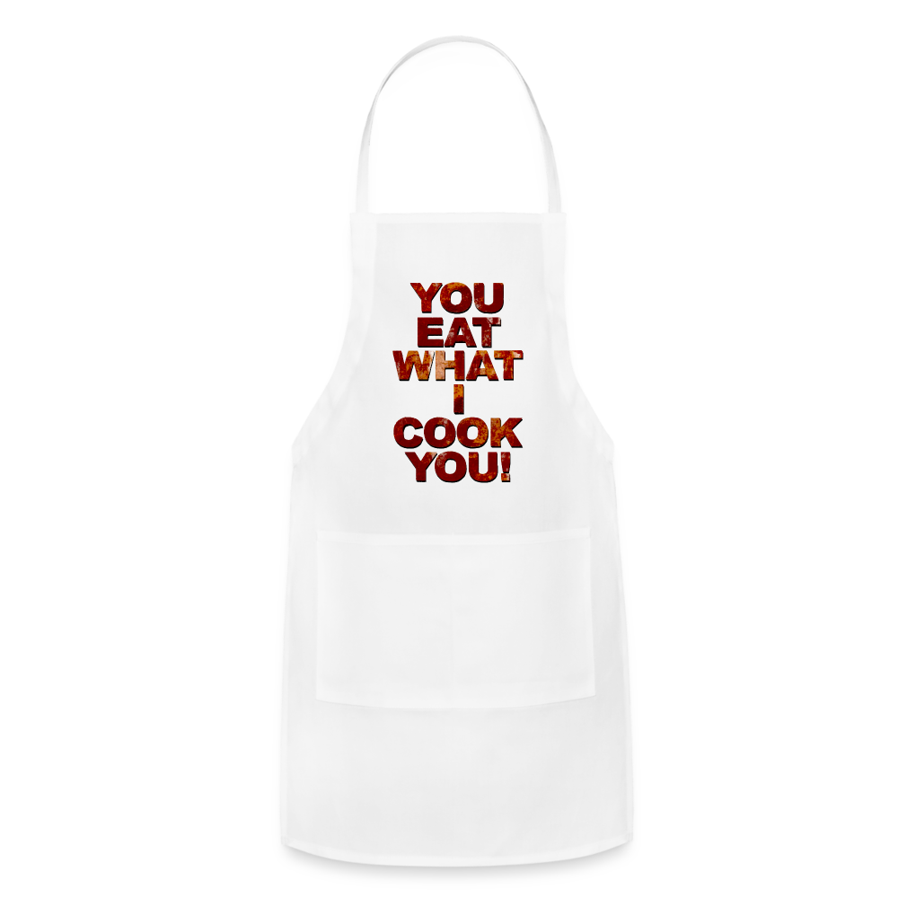 You Eat What I Cook You - Apron - white